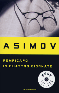 Isaac Asimov - Rompicapo in quattro giornate, Oscar Mondadori Best Sellers